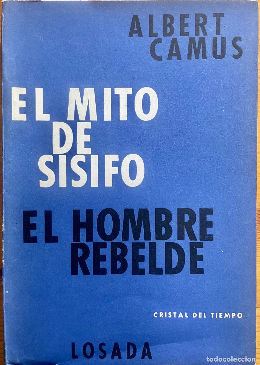 Libri di seconda mano: ALBERT CAMUS- EL MITO DE SISIFO- EL HOMBRE REBELDE- LOSADA- BUENOS AIRES- 1963
