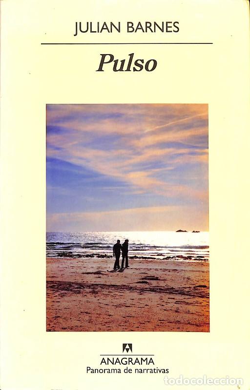 Libros de segunda mano: Pulso - Julian Barnes - Anagrama - Panorama de narrativas, 794