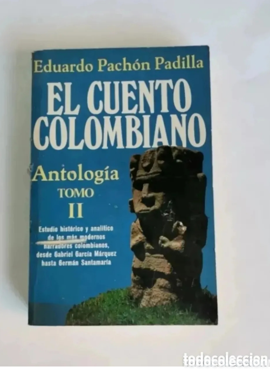 Gebrauchte B&uuml;cher: El cuento colombiano antolog&iacute;a II Eduardo Pach&oacute;n Padilla