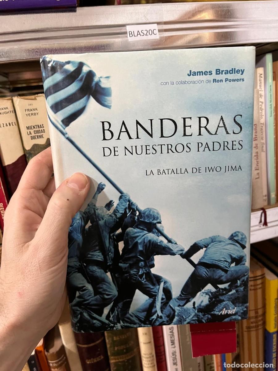 Libros de segunda mano: BLAS20C BANDERAS DE NUESTROS PADRES James Bradley con la colaboraci&oacute;n de Ron Powers