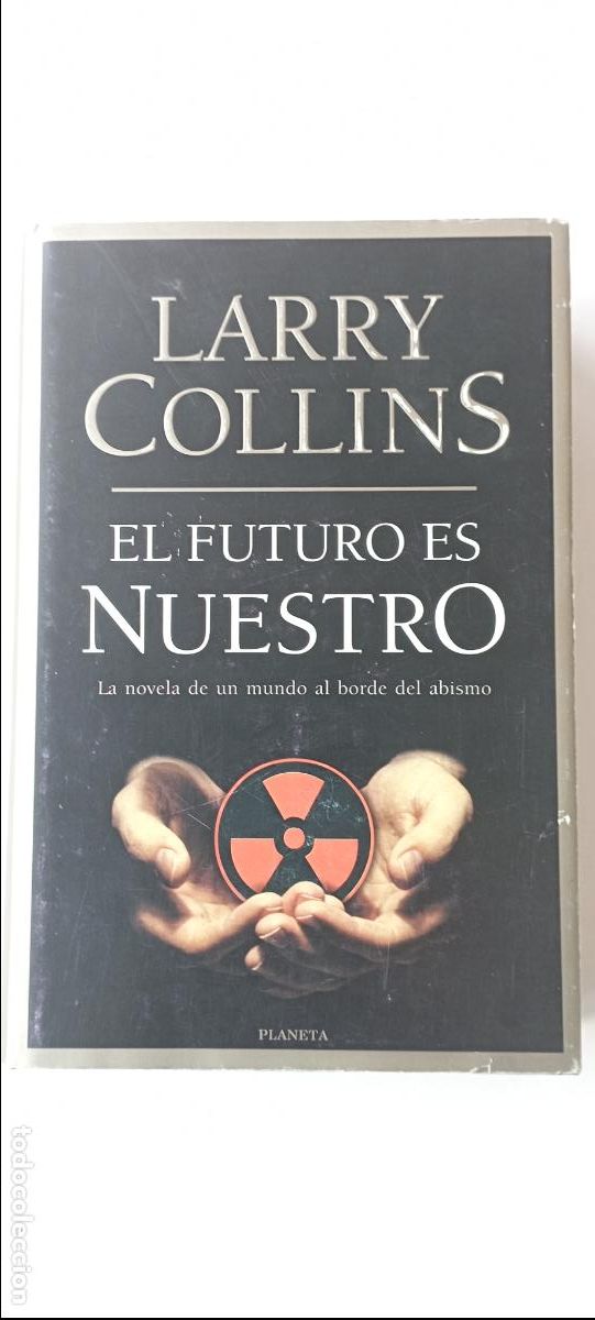 Libros de segunda mano: PLI - LARRY COLLINS - EL FUTURO ES NUESTRO - 1998 PLANETA , TAPA DURA CON SOBRECUBIERTA