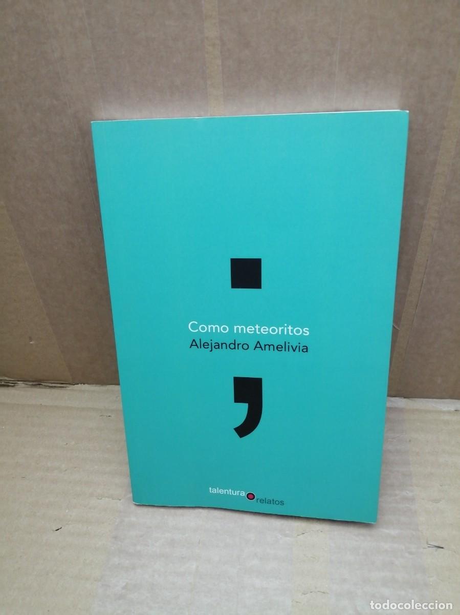 Second hand books: Como meteoritos (Dedicatoria y firma aut&oacute;grafa de autor, Primera edici&oacute;n)