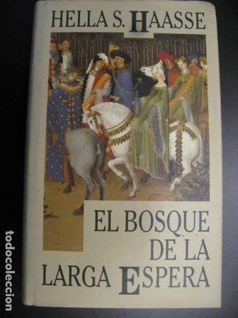 Gebrauchte B&uuml;cher: EL BOSQUE DE LA LARGA ESPERA - HELLA S. HAASSE - C&Iacute;RCULO DE LECTORES
