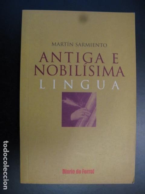 Libri di seconda mano: Libro Antiga e Nobilisima Lingua Mart&iacute;n Sarmiento ED. Galaxia 2002 Conmemorativo Dia Letras Gallega