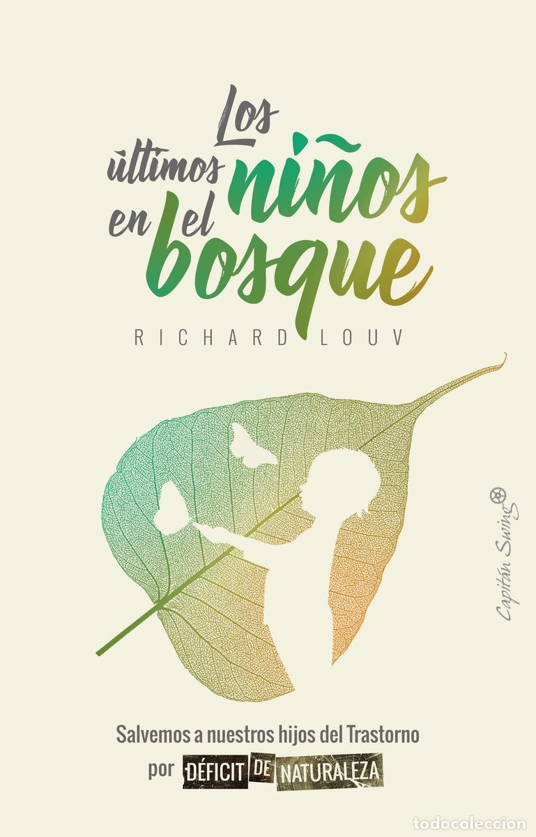 Libri di seconda mano: Los &uacute;ltimos ni&ntilde;os en el bosque. - Laouv, Richard.