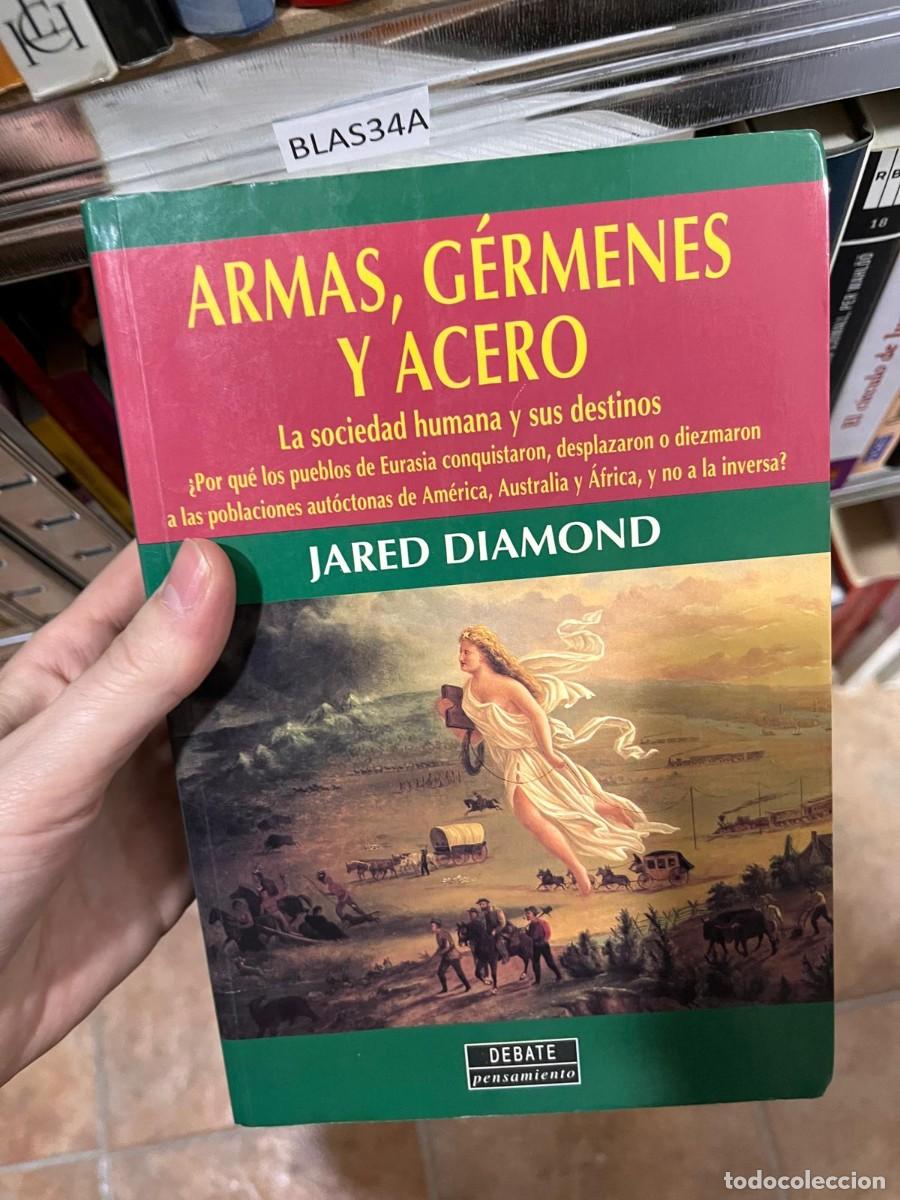 Libros de segunda mano: BLAS34a armas, g&eacute;rmenes y acero, la sociedad humana y sus destinos, Jared diamond