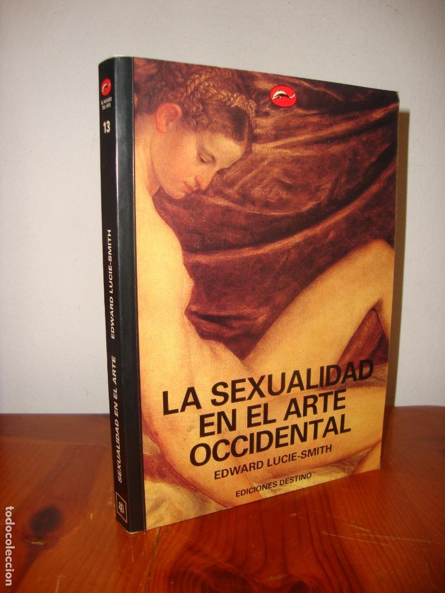 Gebrauchte B&uuml;cher: LA SEXUALIDAD EN EL ARTE OCCIDENTAL (EDICIONES DESTINO) - EDWARD LUCIE-SMITH