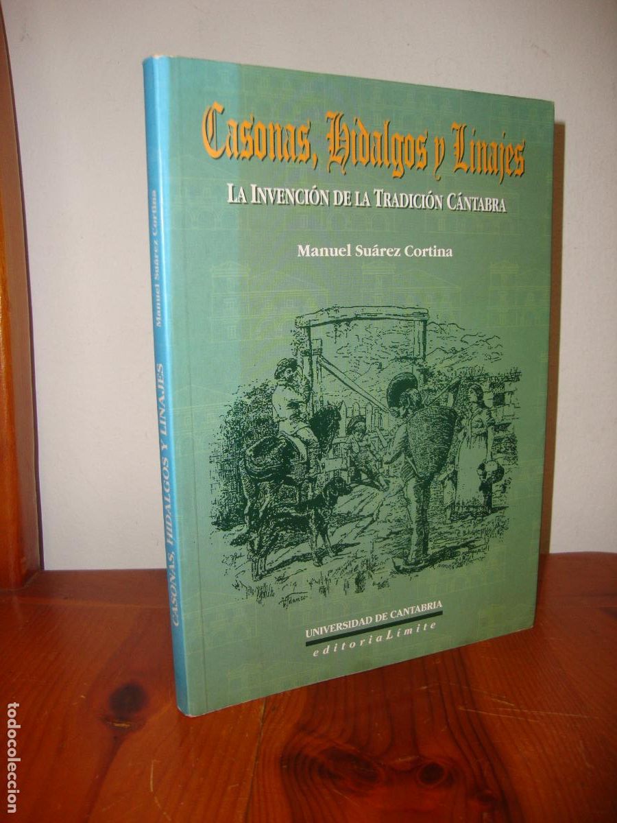 Libros de segunda mano: CASONAS, HIDALGOS Y LINAJES. LA INVENCION DE LA TRADICION CANTABRA (UNIVERSIDAD DE CANTABRIA) - MANU