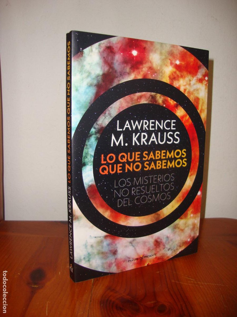 Libros de segunda mano: LO QUE SABEMOS QUE NO SABEMOS. LOS MISTERIOS NO RESUELTOS DEL COSMOS (PASADO & PRESENTE) - LAWRENCE