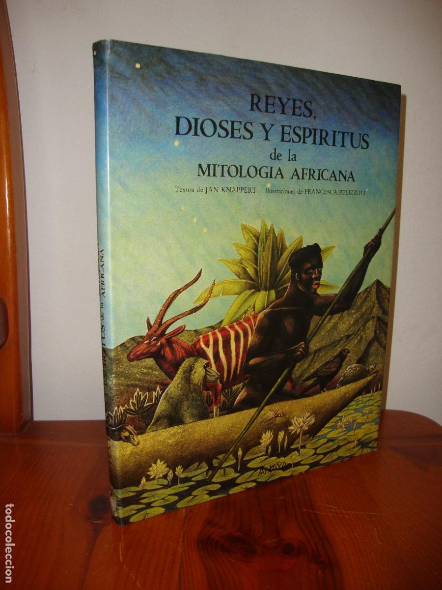 Libros de segunda mano: REYES, DIOSES Y ESPIRITUS DE LA MITOLOGIA AFRICANA (ANAYA EDITORIAL) - TEXTOS DE JAN KNAPPERT, ILUST
