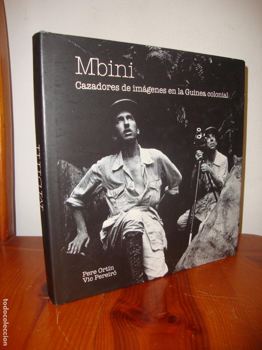 Second hand books: MBINI. CAZADORES DE IMAGENES EN LA GUINEA COLONIAL (LLIBRERIA ALTAIR) - PERE ORTIN, VIC PEREIRO