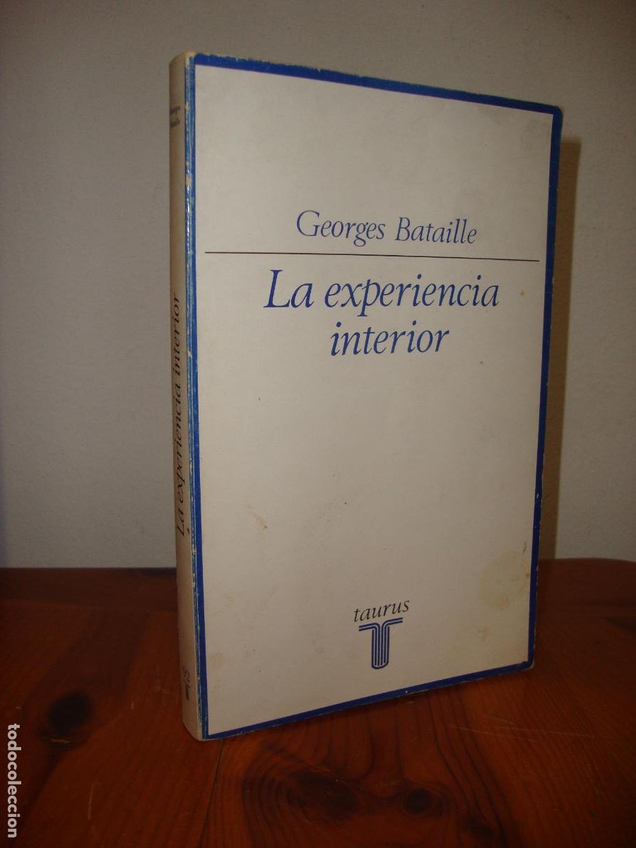 Second hand books: LA EXPERIENCIA INTERIOR (TAURUS) - GEORGES BATAILLE