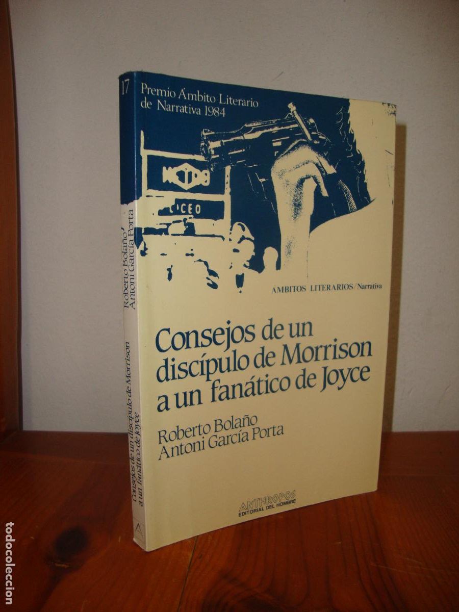Second hand books: CONSEJOS DE UN DISCIPULO DE MORRISON A UN FANATICO DE JOYCE. PRIMERA EDICION (ANTHROPOS EDITORIAL) -