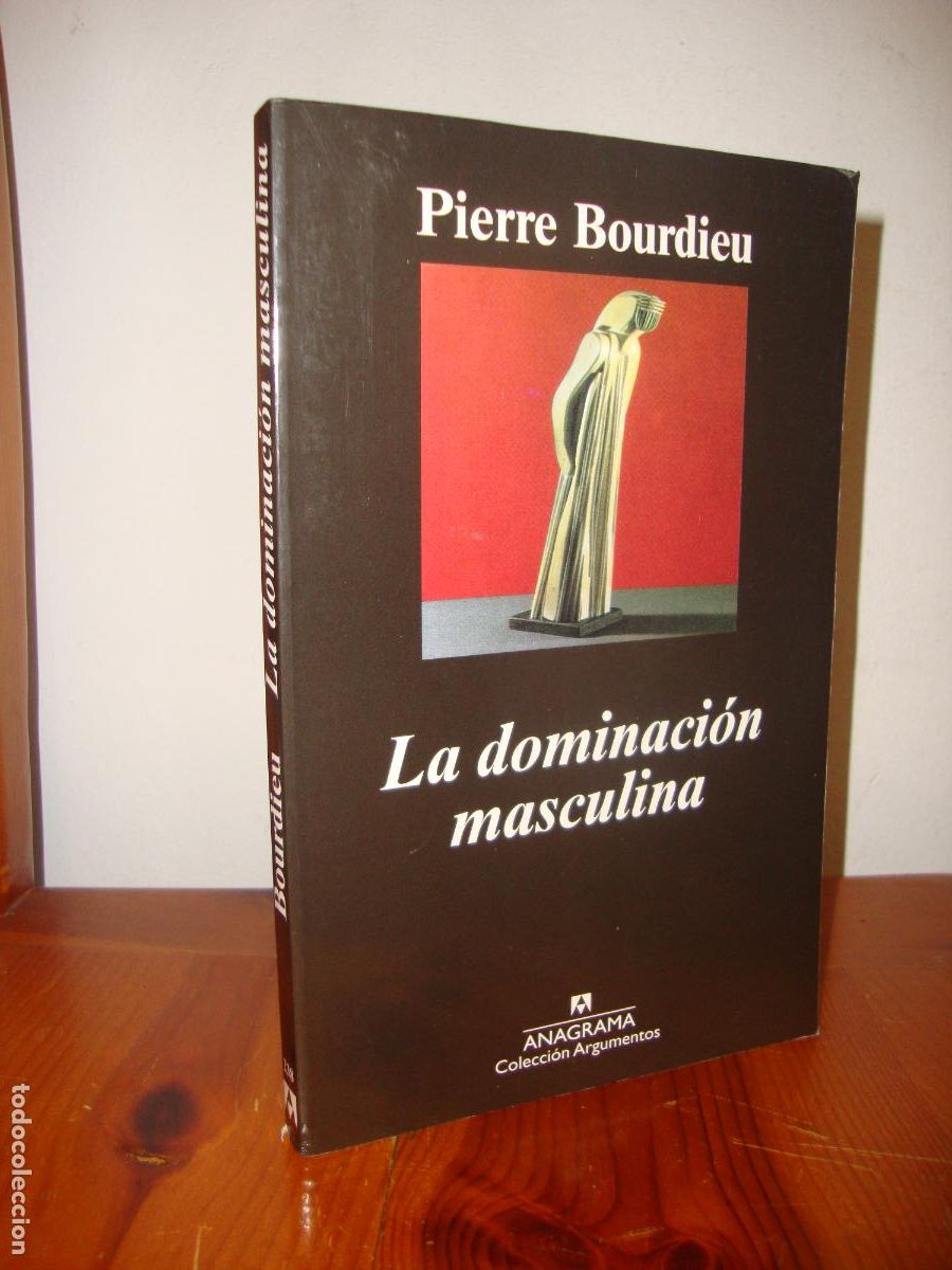 Second hand books: LA DOMINACION MASCULINA (ANAGRAMA ARGUMENTOS) - PIERRE BOURDIEU