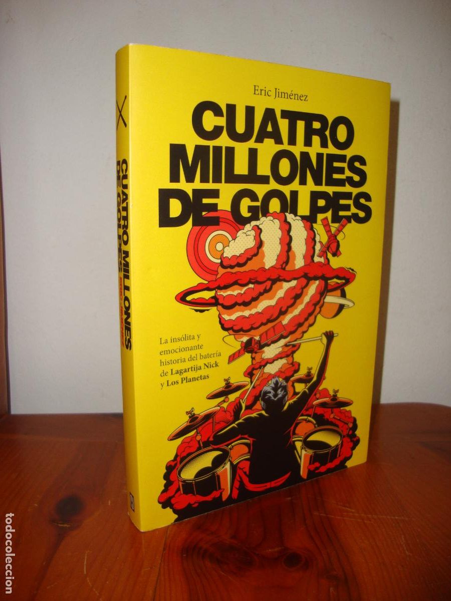 Libri di seconda mano: CUATRO MILLONES DE GOLPES. LA INSOLITA Y EMOCIONANTE HISTORIA DEL BATERIA DE LAGARTIJA NICK Y LOS PL