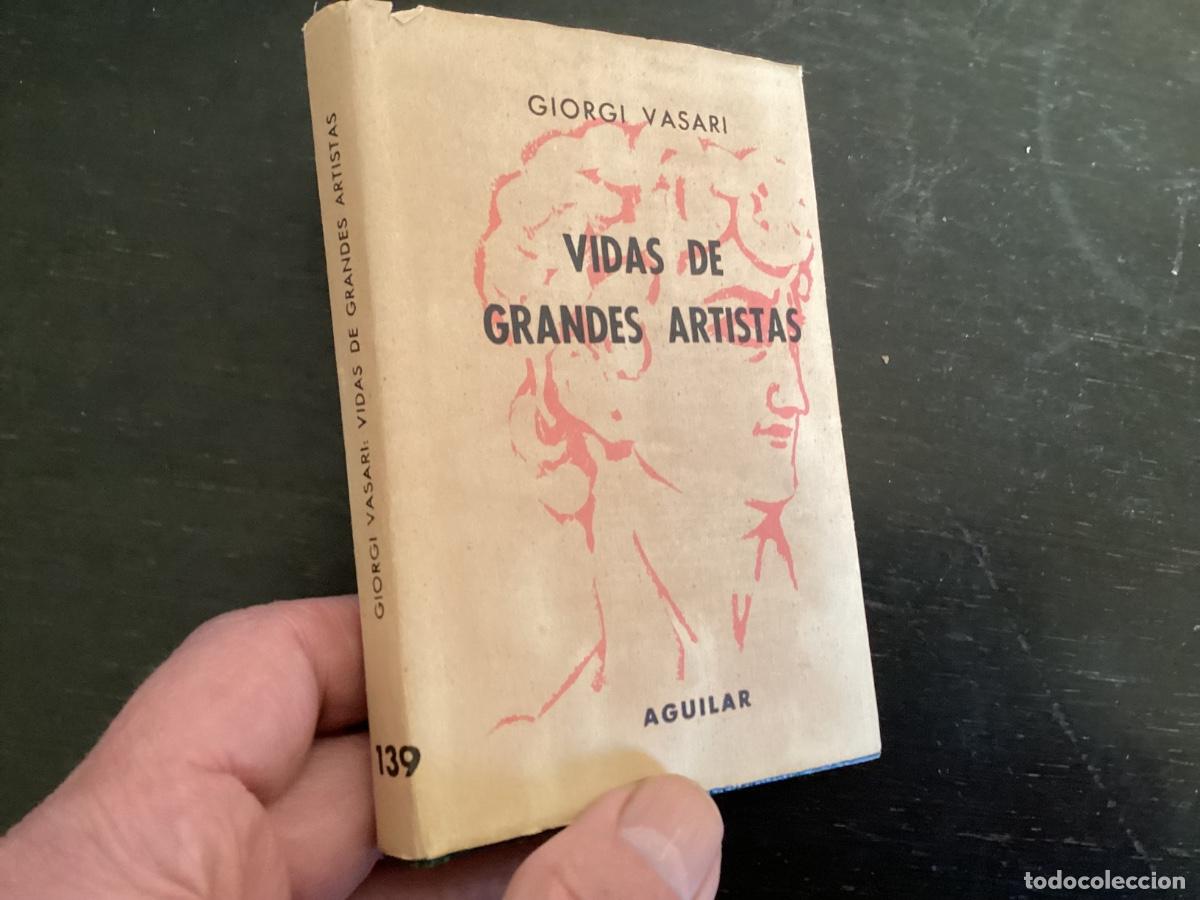 Livres d'occasion: Giorgio Vasari. Vidas de Grandes Artistas. Crisol 139. Aguilar. 1964. Buen estado