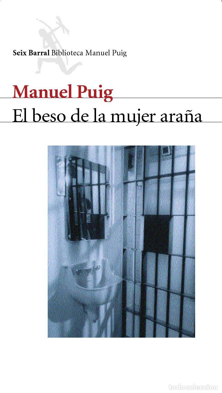 Libros de segunda mano: El beso de la mujer ara&ntilde;a - Puig, Manuel - Seix Barral - COL.BIBLIOTECA.BREVE