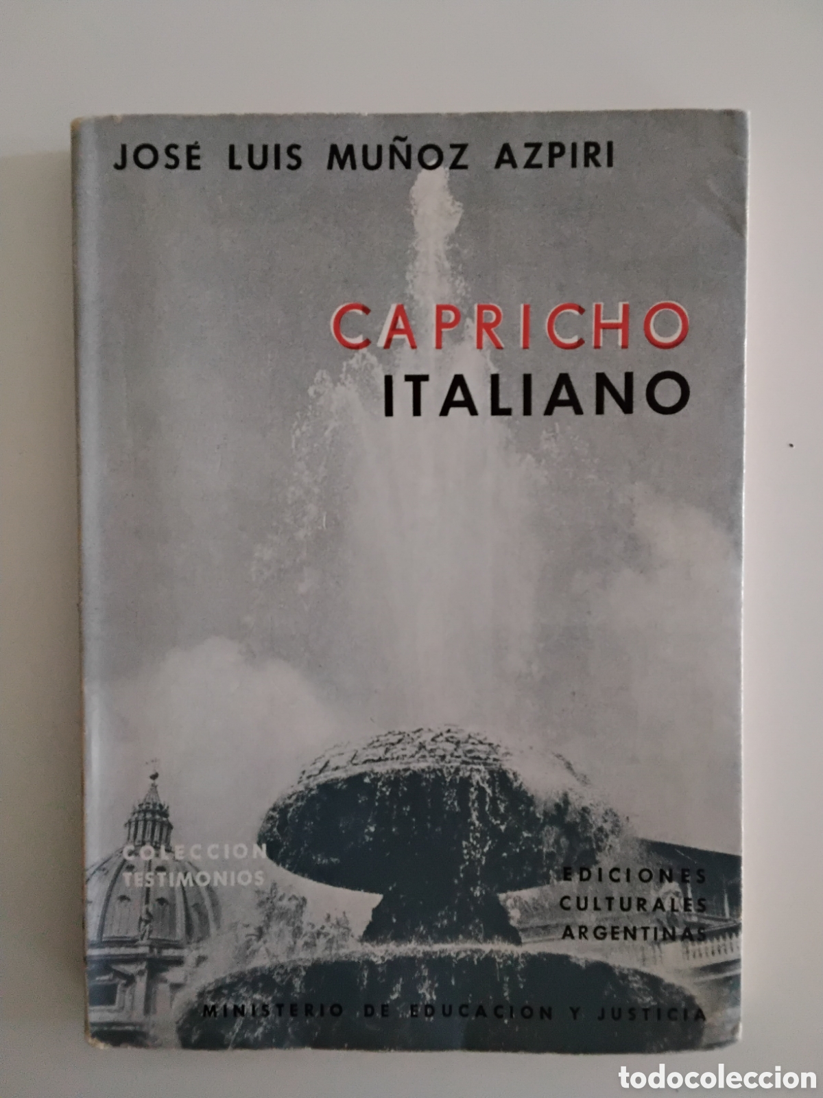 Libros de segunda mano: Jos&eacute; Luis Mu&ntilde;oz Azpiri &mdash; Capricho italiano. Primera edici&oacute;n. Buenos Aires, 1961 (Intonso)