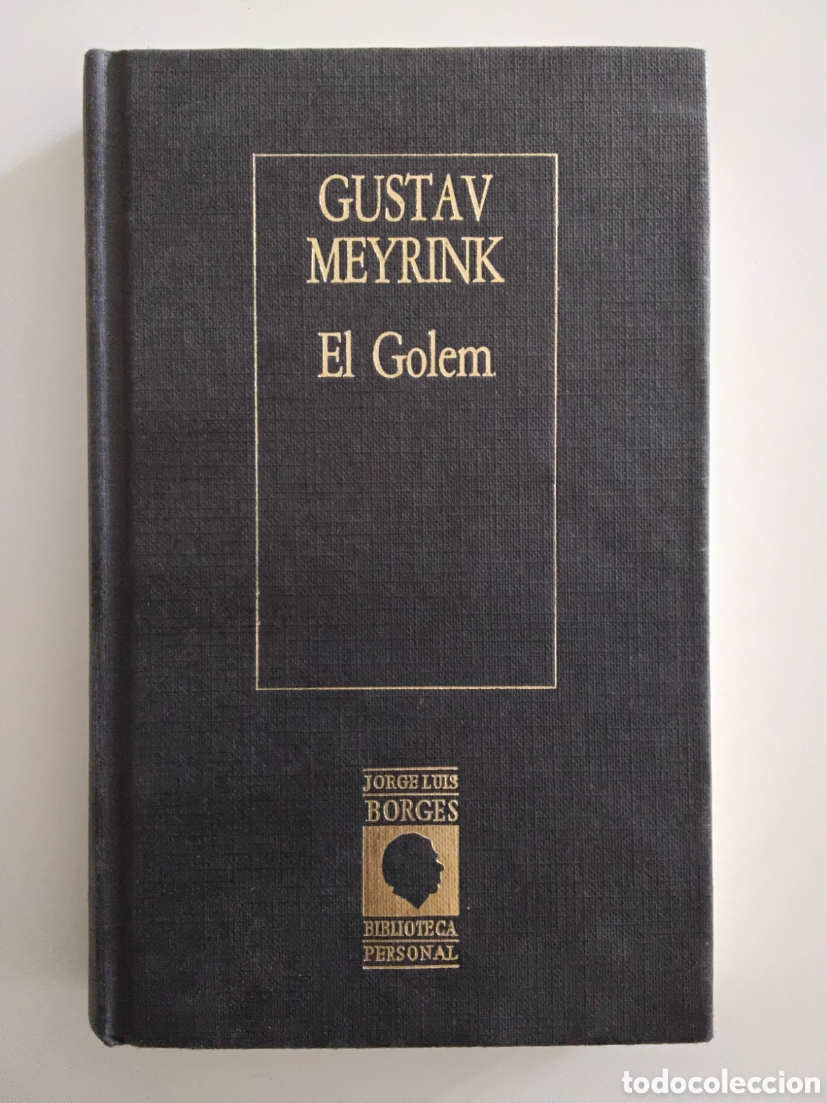 Livres d'occasion: Gustav Meyrink &mdash; El Golem, Hyspam&eacute;rica / Biblioteca personal Jorge Luis Borges, 1985