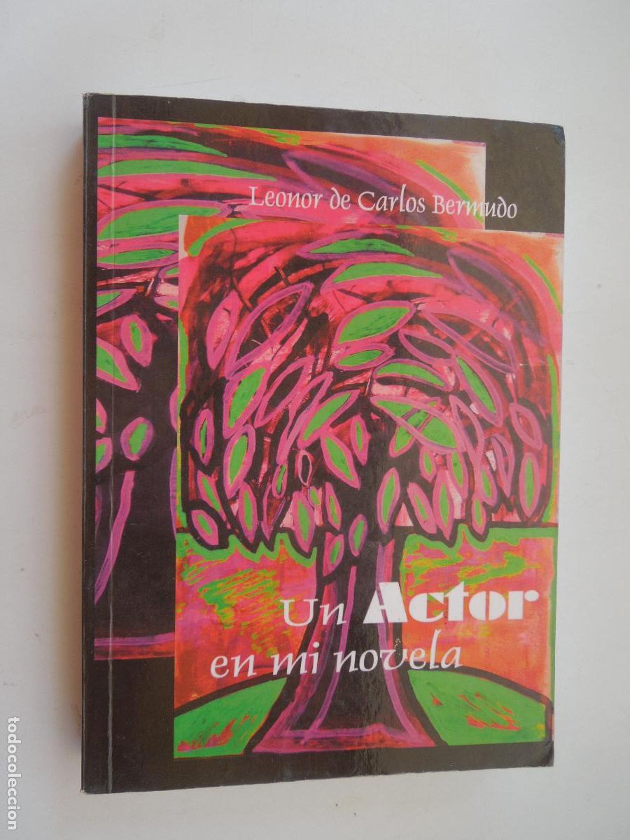 Libros de segunda mano: UN ACTOR EN MI NOVELA-LEONOR DE CARLOS BERMUDO-EDITORIAL C&Iacute;RCULO ROJO PRIMERA 2012.
