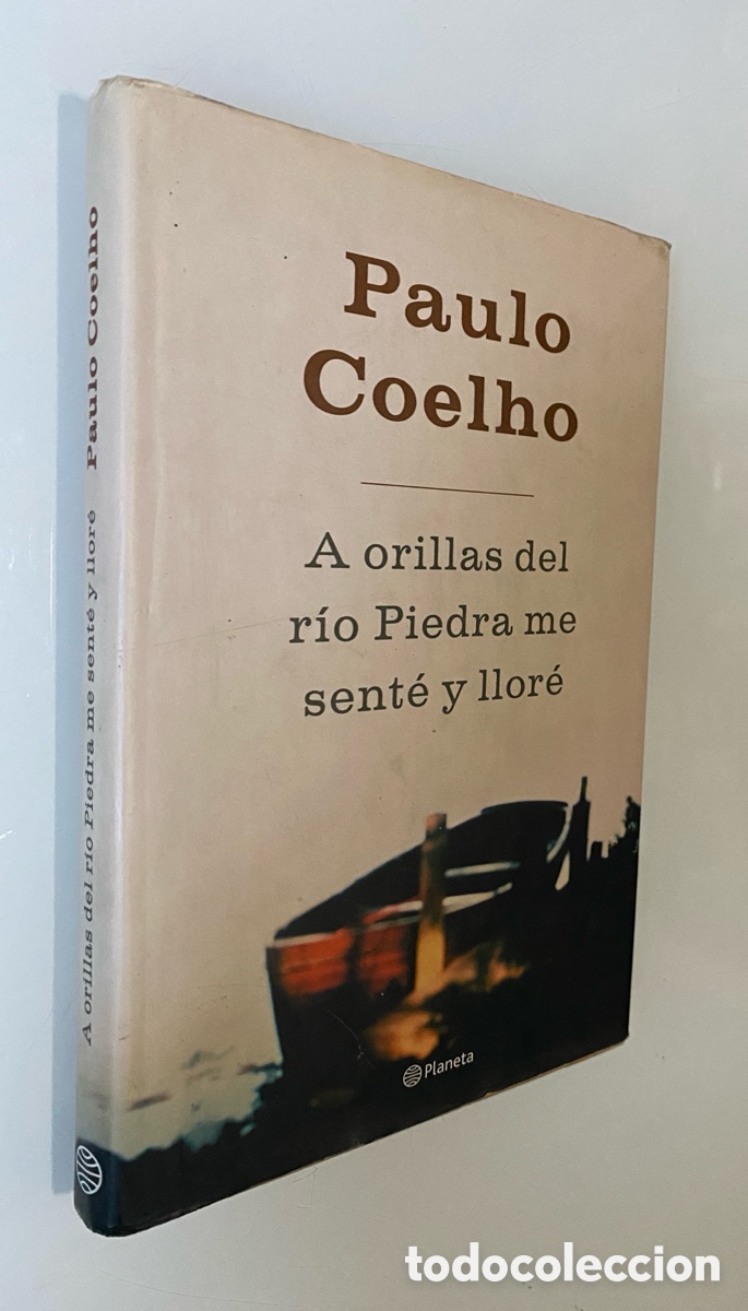 Livres d'occasion: A orillas del r&iacute;o Piedra me sent&eacute; y llor&eacute; - COELHO, Paulo