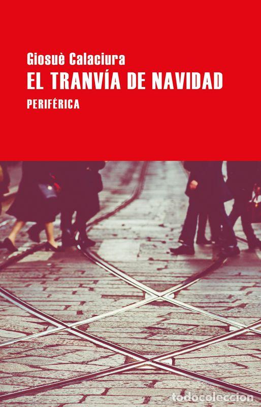 Gebrauchte B&uuml;cher: El tranv&iacute;a de Navidad. - Calaciura, Giosu&egrave;.