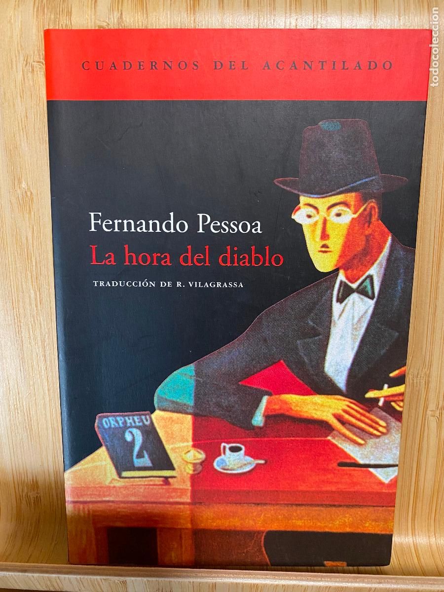 Libros de segunda mano: LA HORA DEL DIABLO. FERNANDO PESSOA. EDITORIAL ACANTILADO.