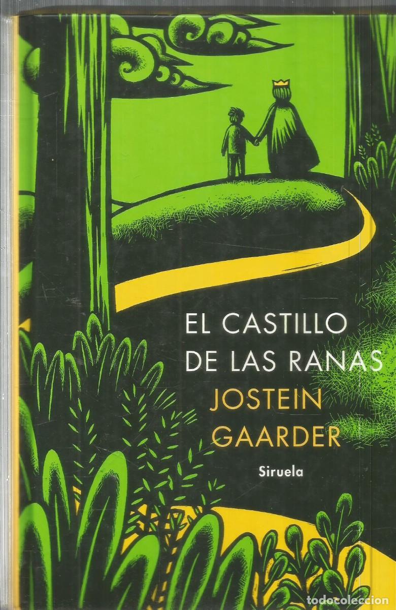 Libros de segunda mano: JOSTEIN GAARDER. EL CASTILLO DE LAS RANAS. SIRUELA - Foto 1