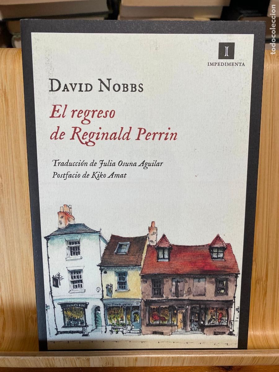 Libros de segunda mano: EL REGRESO DE DE REGINALD PERRIN. DAVID NOBBS. EDITORIAL IMPEDIMENTA