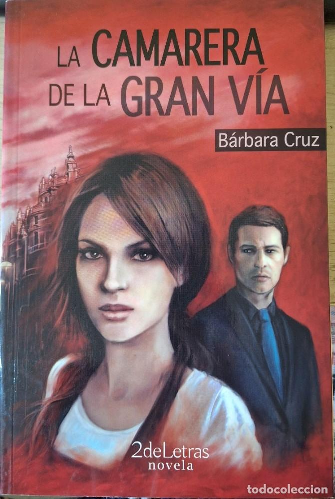 Livres d'occasion: LA CAMARERA DE LA GRAN VIA. - CRUZ, Barbara.