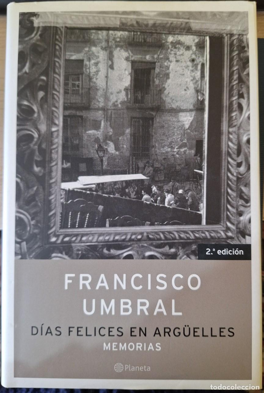 Libri di seconda mano: DIAS FELICES EN ARGUELLES. - UMBRAL, Francisco.