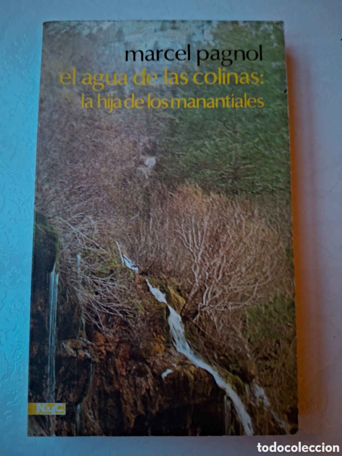 Libros de segunda mano: El agua de las colinas: La hija de los manantiales / Marcel Pagnol / Ed. EMESA en Madrid 1977