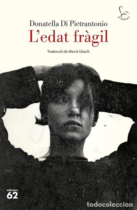 Second hand books: L'EDAT FR&Agrave;GIL - PIETRANTONIO, D. - Edicions 62 - 2025 - EL BALANC&Iacute;