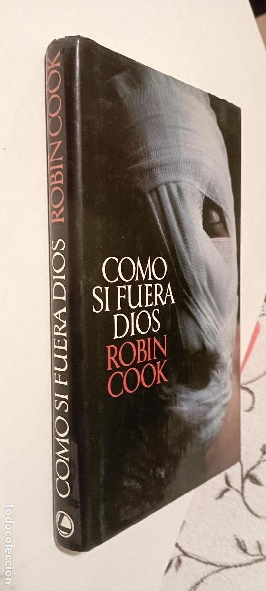 Libros de segunda mano: PLI - COMO SI FUERA DIOS - ROBIN COOK - TAPA DURA CON SOBRECUBIERTA