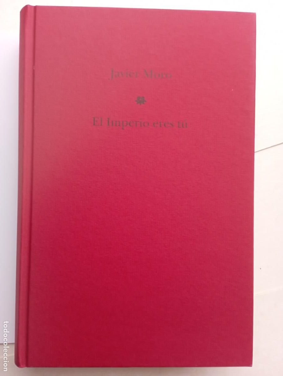 Libros de segunda mano: PLI - EL IMPERIO ERES T&Uacute; - JAVIER MORO - NUEVO - Foto 6