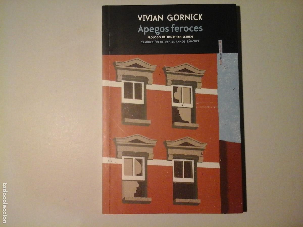 Libri di seconda mano: VIVIAN GORNICK. APEGOS FEROCES. PR&Oacute;LOGO DE JONATHAN LETHEM. LITERATURA NORTEAMERICANA. MUJERES