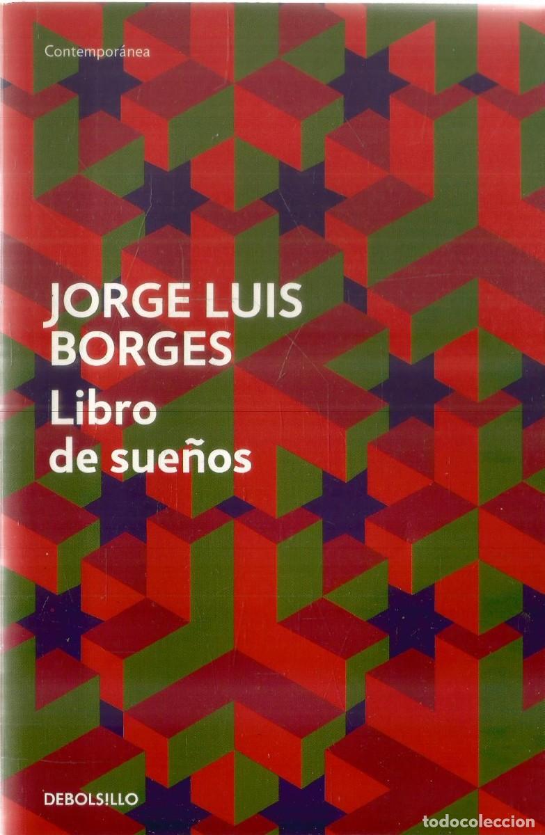 Libros de segunda mano: JORGE LUIS BORGES. LIBRO DE SUE&Ntilde;OS. DEBOLSILLO - Foto 1