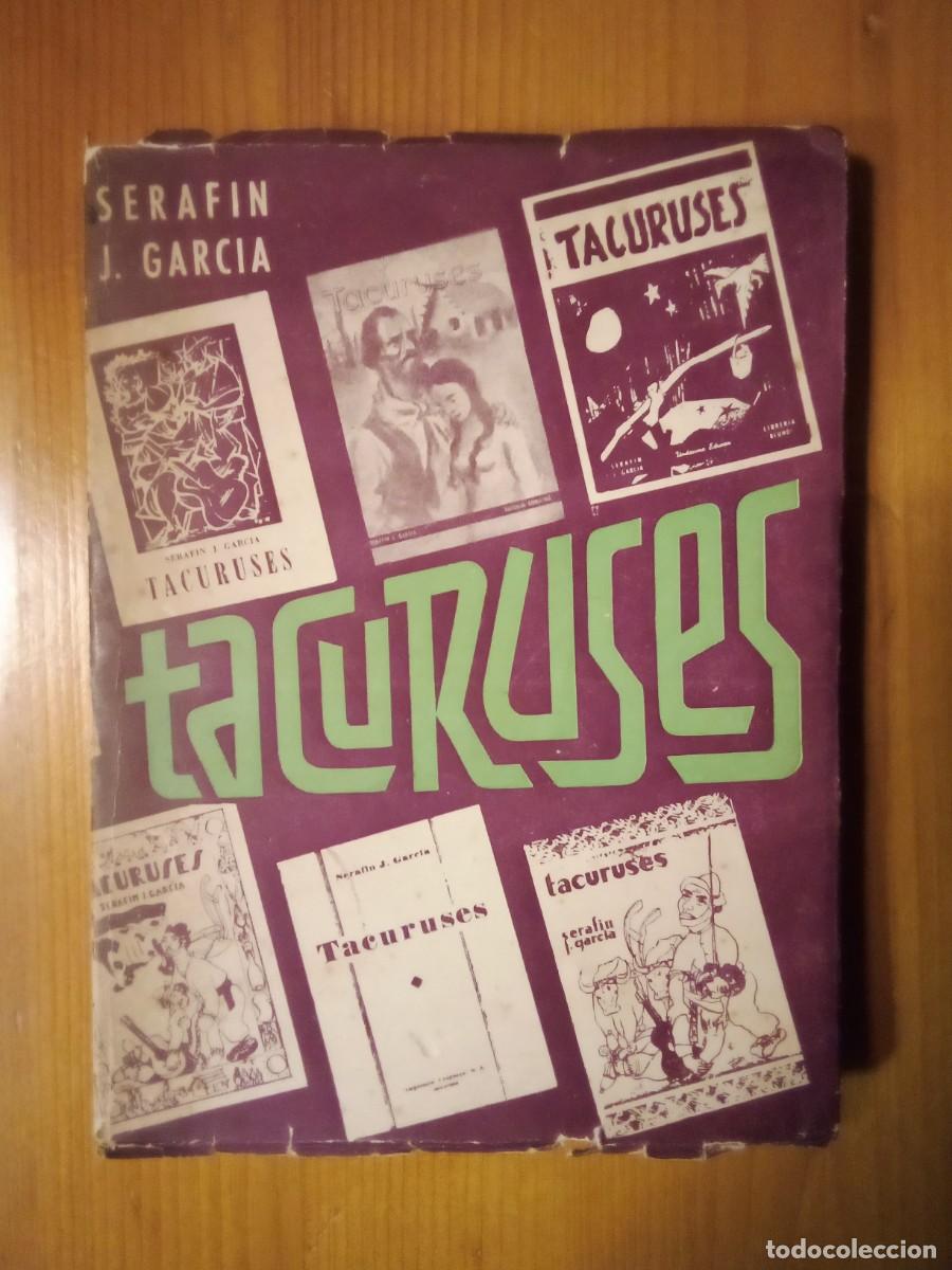 Libros de segunda mano: TACURUSES, SERAFIN GARCIA