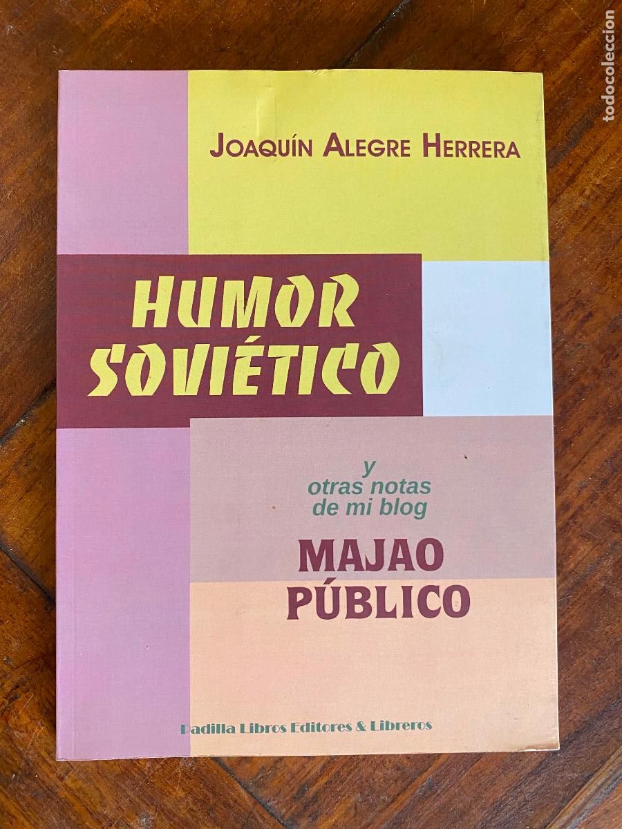 Libros de segunda mano: HUMOR SOVI&Eacute;TICO Y OTRAS NOTAS DE MI BLOG, MAJAO PUBLICO- ALEGRE HERRERA, JOAQU&Iacute;N