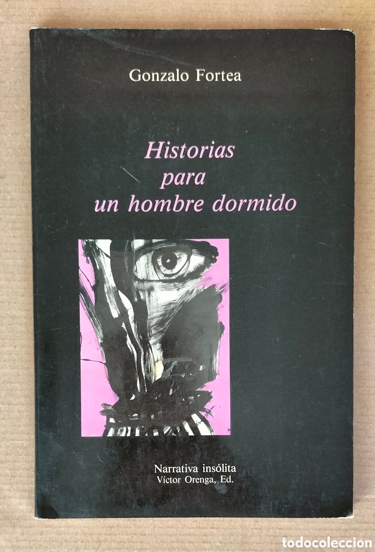 Libros de segunda mano: Historias para un hombre dormido. Gonzalo Fortea. Narrativa insolita, 8. Victor Orenga, 1986. Libro