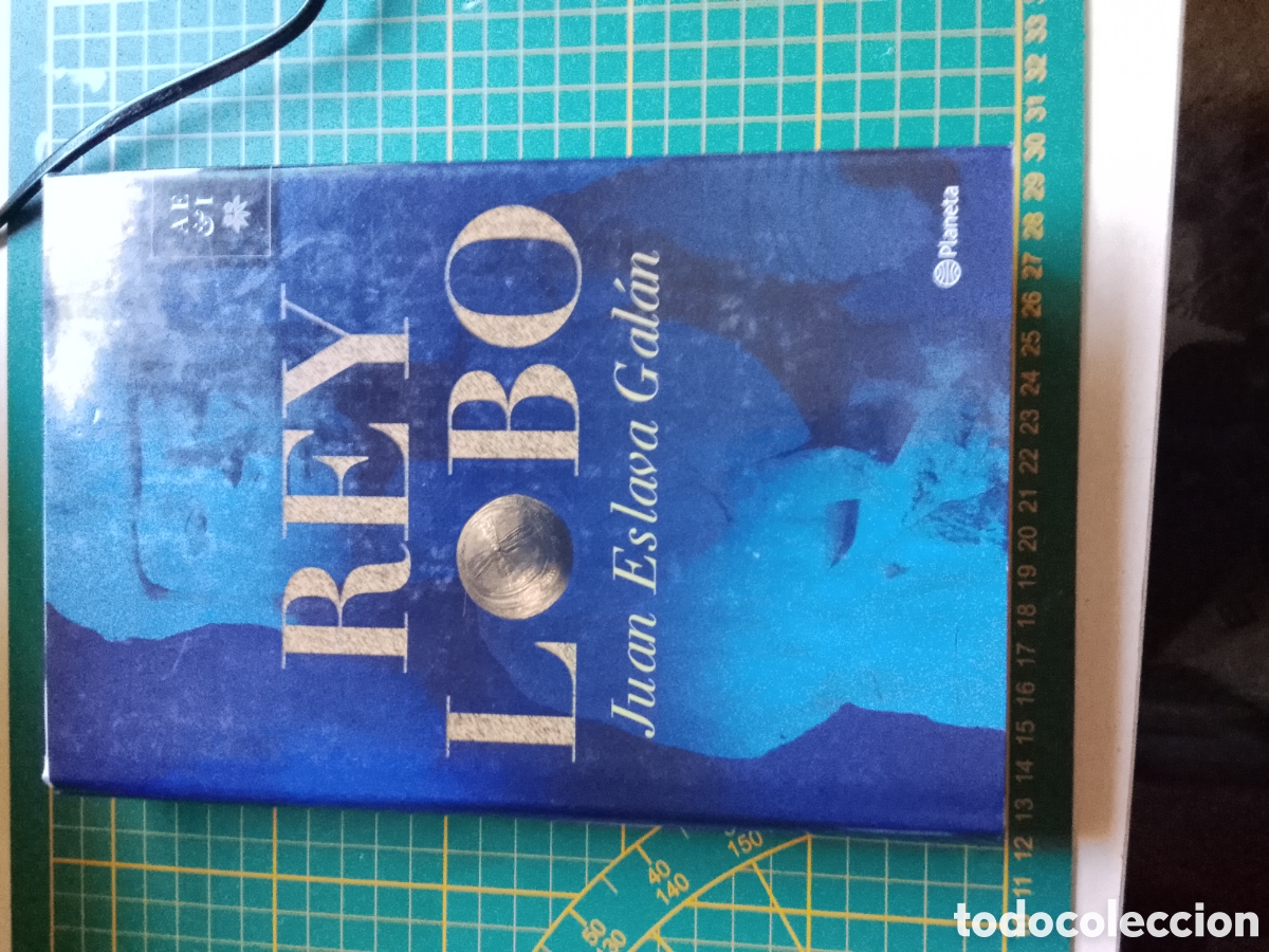 Libros de segunda mano: REY LOBO AUTOR JUAN Eslava 1&deg; EDIC. PLANETA