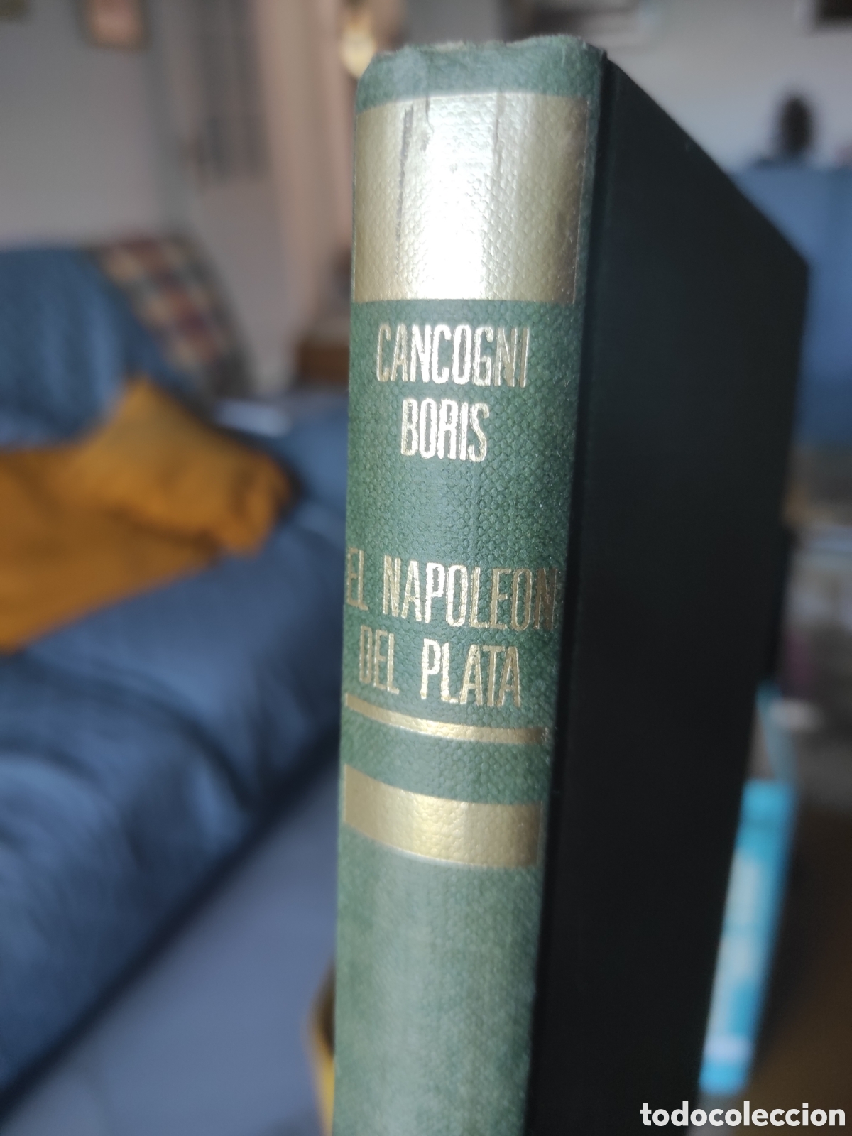 Libros de segunda mano: El Napole&oacute;n del Plata. Cancogni Boris. 1972