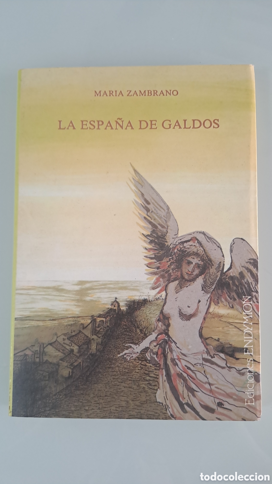 Libros de segunda mano: La Espa&ntilde;a de Galdos - Maria Zambrano - ediciones endymion