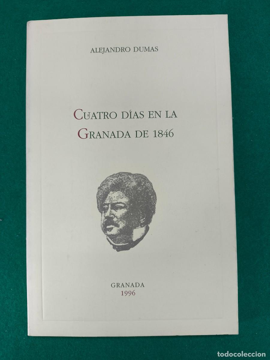 Libros de segunda mano: CUATRO D&Iacute;AS EN LA GRANADA DE 1846 / ALEJANDRO DUMAS / 1996