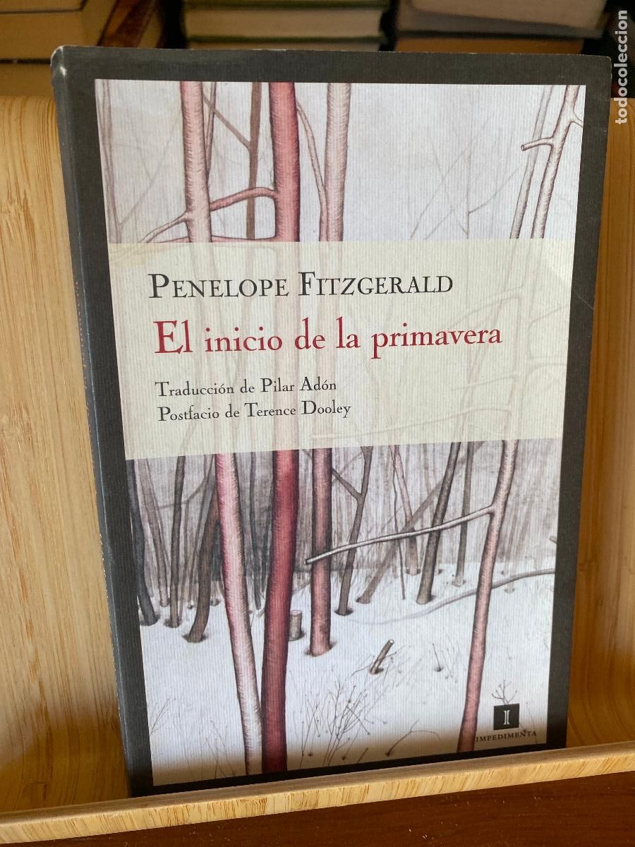 Libros de segunda mano: EL INICIO DE LA PRIMAVERA. PENELOPE FITZGERALD. EDITORIAL IMPEDIMENTA