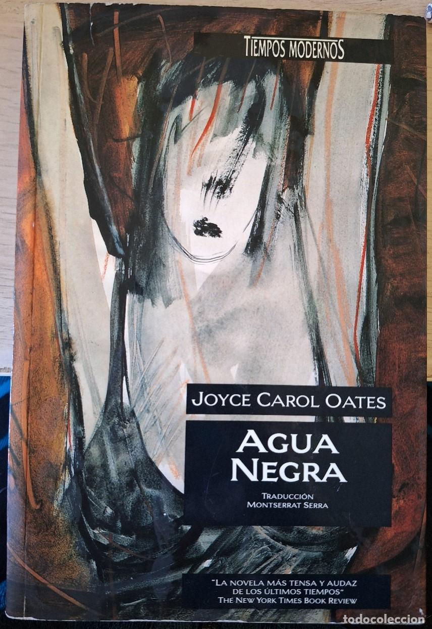 Libri di seconda mano: AGUA NEGRA. - CAROL OATES, Joyce.