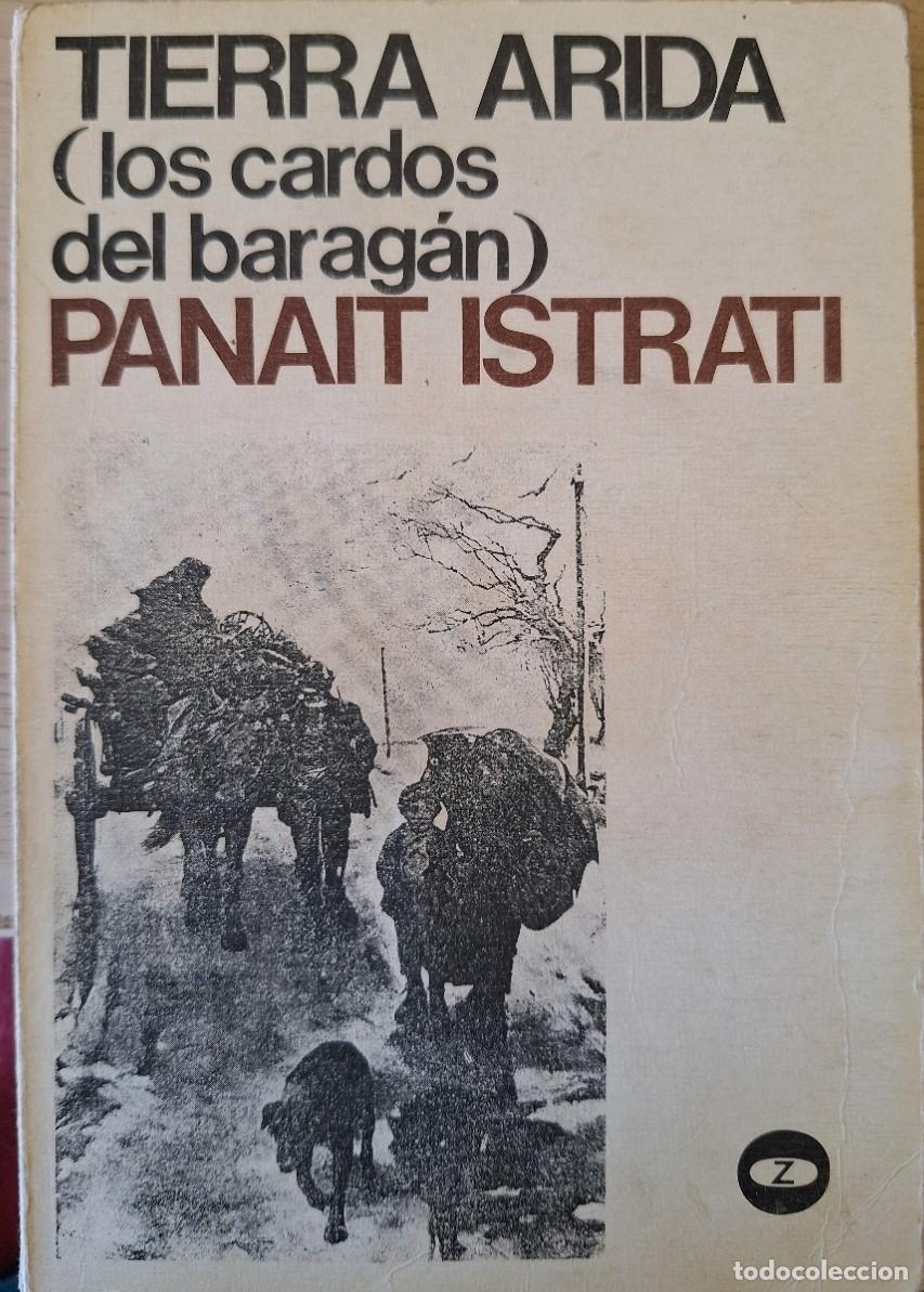 Libros de segunda mano: TIERRA ARIDA (LOS CARDOS DEL BARAGAN). - ISTRATI, Panait.