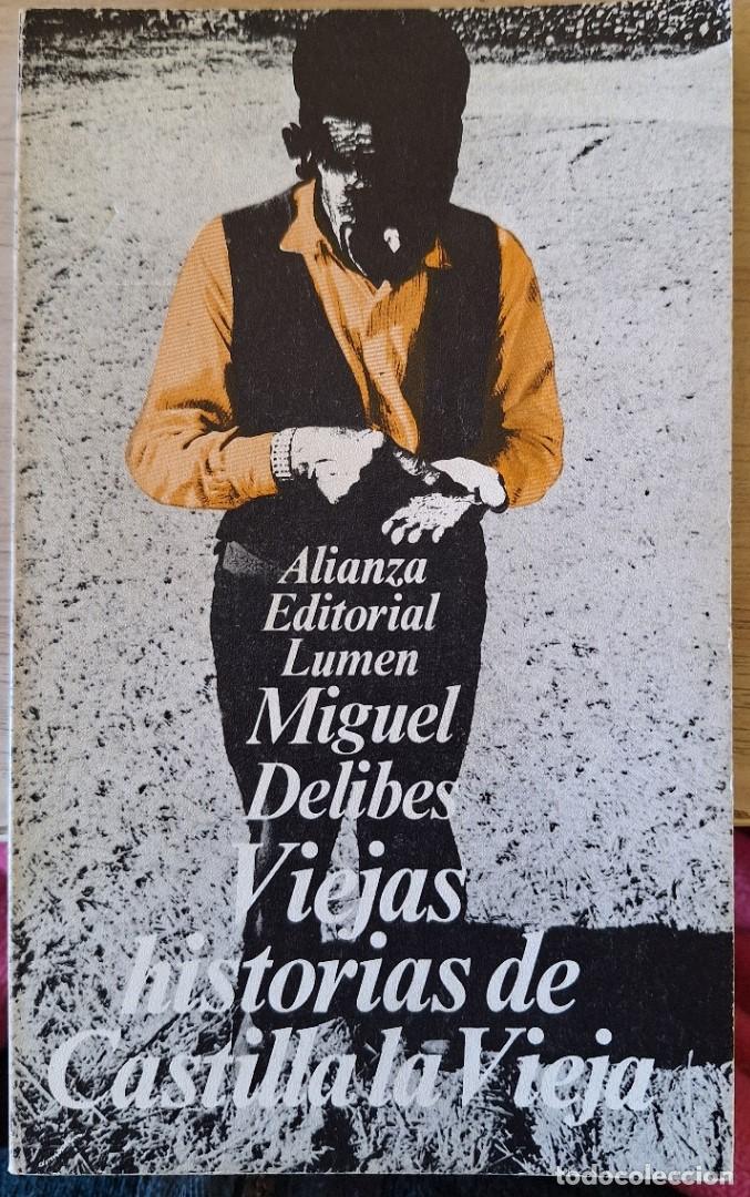 Libros de segunda mano: VIEJAS HISTORIAS DE CASTILLA LA VIEJA. - DELIBES, Miguel.