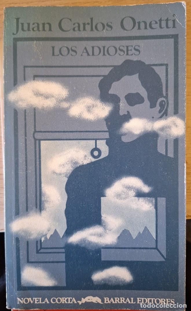 Libros de segunda mano: LOS ADIOSES. PRIMERA EDICION. - ONETTI, Juan Carlos.