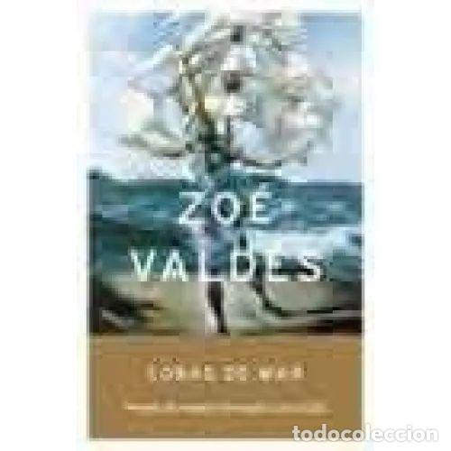 Second hand books: Lobas de Mar - Zo&eacute; Vald&eacute;s - Plaza y Janes - 2003 - Autores Espa&ntilde;oles e Iberoamericanos